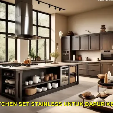 5 Ide Desain Kitchen Set Stainless untuk Dapur Kecil Taman Sari